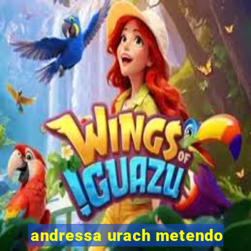 andressa urach metendo